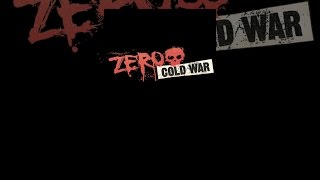 ZERO: COLD WAR