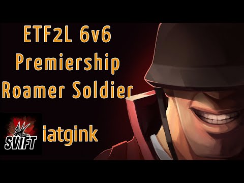 Roamer Soldier POV - Gullywash - ETF2L 6v6 Premiership