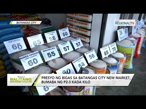Balitang Southern Tagalog: Presyo ng bigas sa Batangas City New Market, bumaba ng P2-3 kada kilo