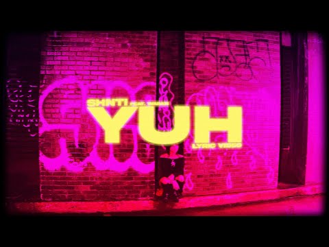 SHNTI - YUH feat. WAIIAN (Lyric Video)