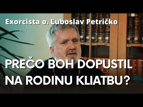 Exorcista o. Ľuboslav Petričko - Môže byť veriaci človek posadnutý diablom?