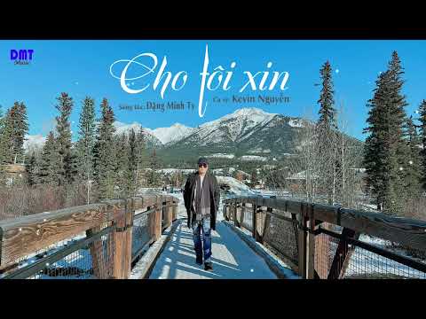 Cho tôi xin - Kevin Nguyễn