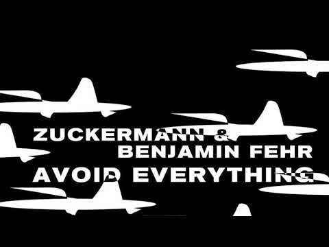 Zuckermann & Benjamin Fehr - Avoid Everything
