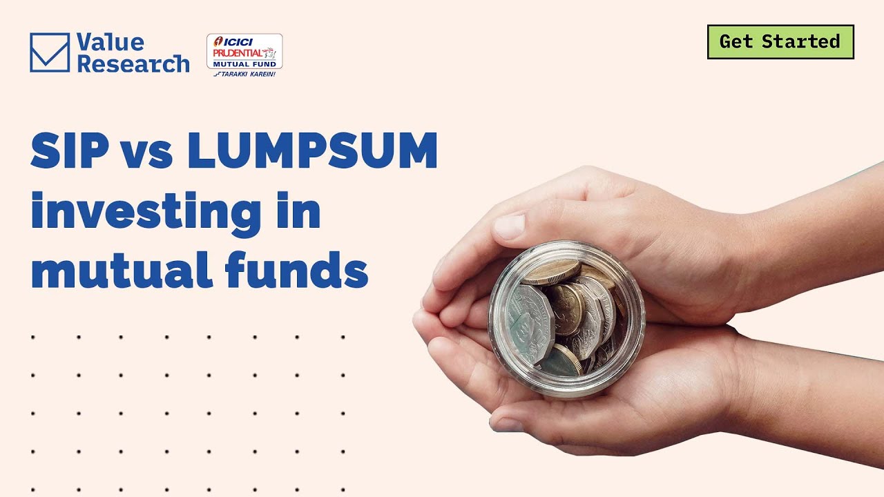 Get Started: SIP vs lumpsum investing in mutual funds | Which is better?