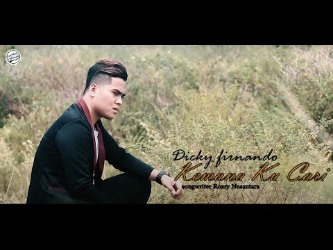 Dicky Firnando - Kemana Ku Cari (Official Music Video)