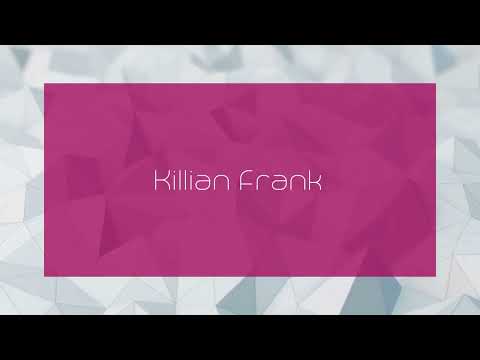 Killian Frank - appearance