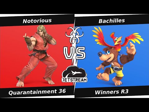 Quarantainment 36 Winners R3 - Notorious (Ken) Vs. Bachilles (Banjo) Smash Ultimate - SSBU