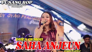 Download lagu SAHA ANJEUN (KOPLO BAJIDOR) - DHEA GEMOII | PUSANG ROP LIVE mp3 Download lagu SAHA ANJEUN (KOPLO BAJIDOR) - DHEA GEMOII | PUSANG ROP LIVE mp3
