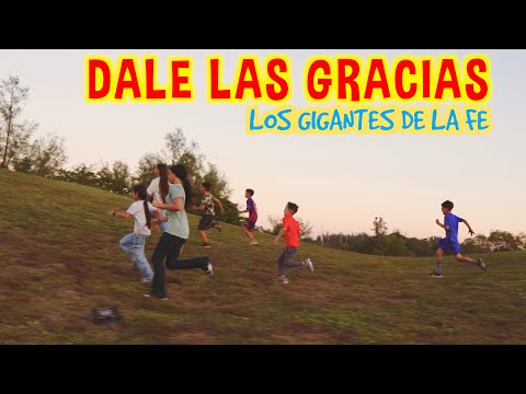 DALE LAS GRACIAS - Los Gigantes De La Fe