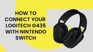 Logitech G435 works with Nintendo Switch via Bluetooth - How To