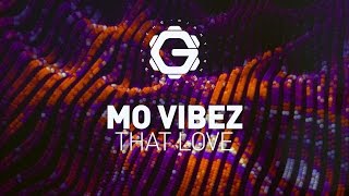 Mo Vibez - That Love