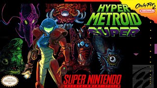 Hyper Metroid SUPER - Hack of Super Metroid [SNES] Full Gameplay
