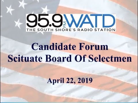 WATD-FM Candidate Forum (Scituate Board of Selectmen) - 04/22/19