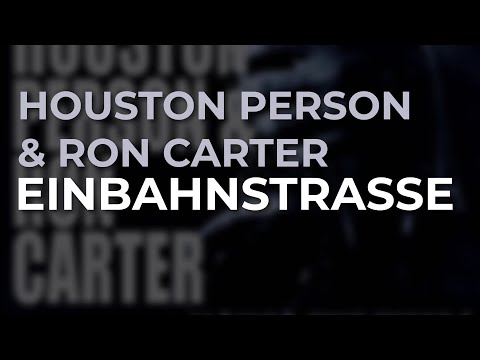 Houston Person & Ron Carter - Einbahnstrasse (Official Audio)