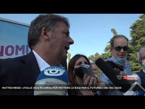 MATTEO RENZI: «ITALIA VIVA IN CORSA PER METTERE LE BASI PER IL FUTURO» | 09/09/2020