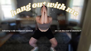 a vlog hangout! following a silly instagram workout + chatting