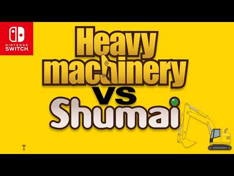 Heavy machinery vs Shumai | Trailer | Nintendo Switch