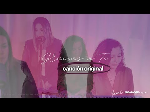 Gracias A Ti - Abba Padre Music