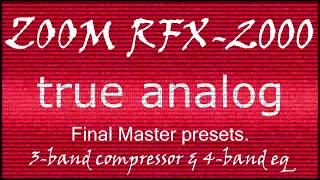Video thumbnail for ZOOM RFX 2000 Final Master presets by Igor Spirkin