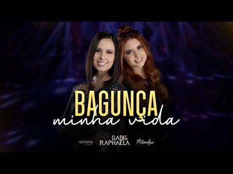 Gabi e Raphaela - Bagunça Minha Vida - DVD #Metamorfose