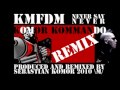 KMFDM - Never Say Never [ Komor Kommando Remix by Sebastian Komor ]