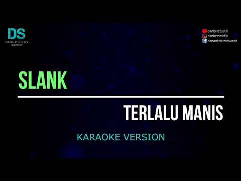 Slank - terlalu manis (karaoke version) tanpa vokal