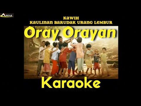 Oray Orayan (Karaoke) - Kawih Kaulinan Barudak Urang Lembur