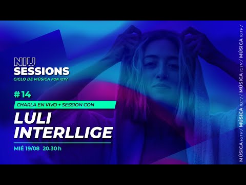 NiU Sessions #14 | Luli Interllige