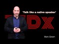How To Take Like Native | TEDxTalk | Marc Green