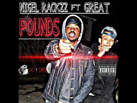 Nigel Rackzz Ft Great - Pounds