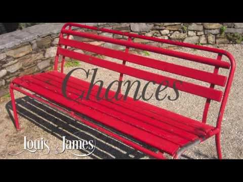 Chances - Louis James