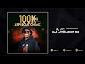DJ TPZ 100K Appreciation Mix