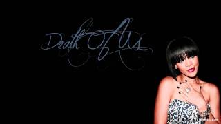 Rihanna - Death Of Us New Song 2012