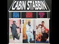 Super Cat, Nicodemus & Jr. Demus - Cabin Stabbin