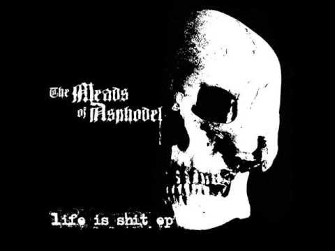 The Meads of Asphodel - Life is Shit [Full EP]
