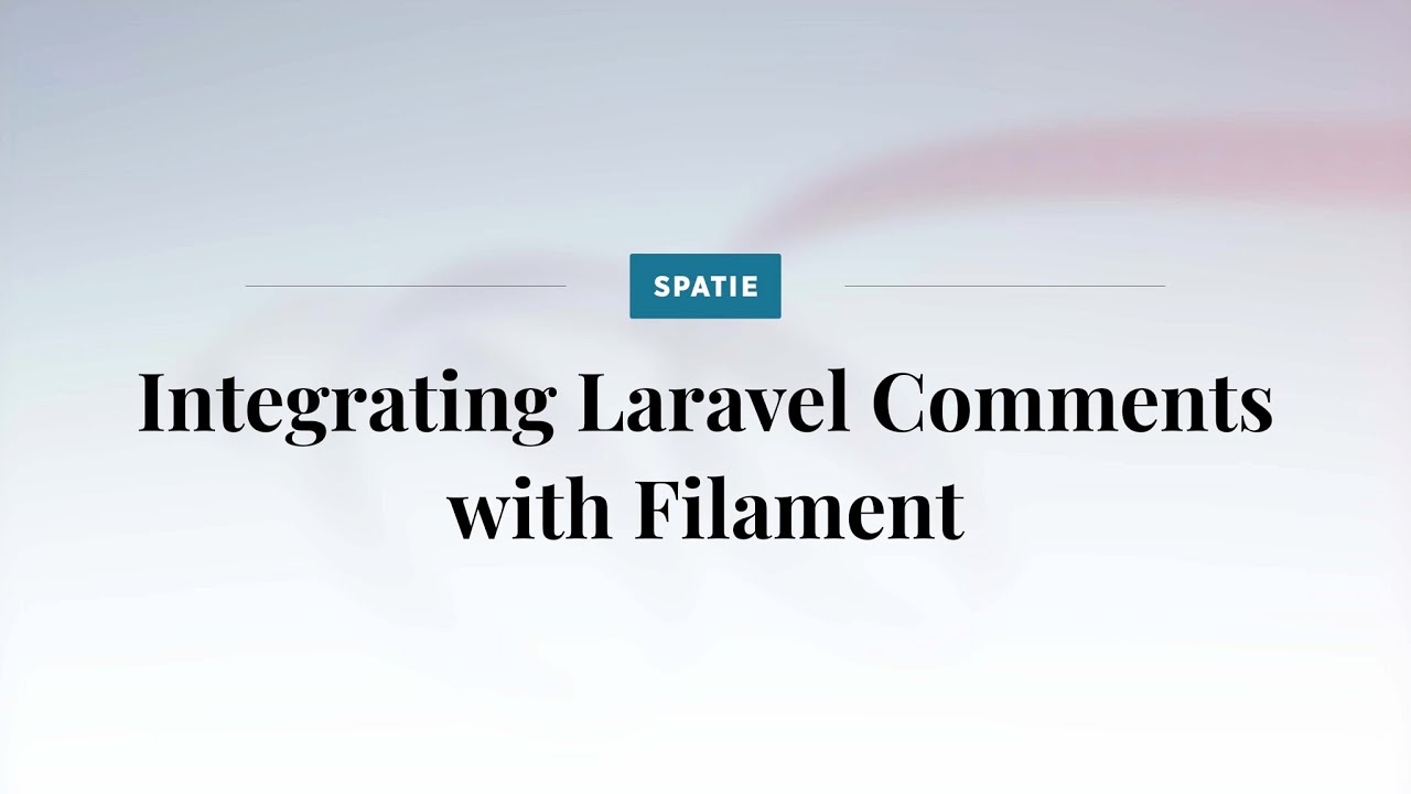 Integrating Laravel Comments with Filament