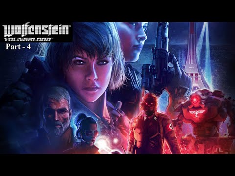 Wolfenstein: Youngblood  -  Walkthrough - Part - 4