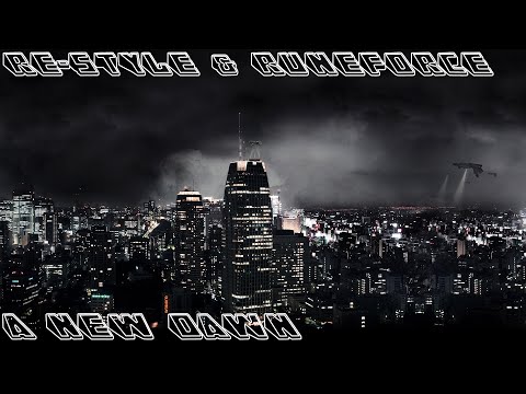 Re-Style & Runeforce - A New Dawn