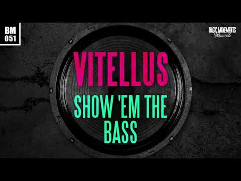 Vitellus - Show 'Em The Bass