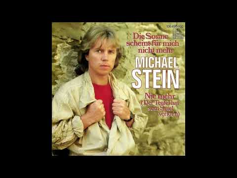 Michael Stein - Die Sonne scheint für mich nicht mehr