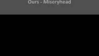 ours - miseryhead