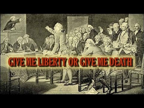 GIVE ME LIBERTY OR GIVE ME DEATH!