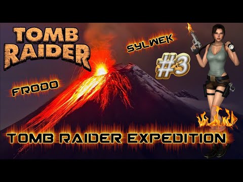 Tomb Raider Custom wraz z Sylwkiem odc.3 - Tomb Raider Expedition