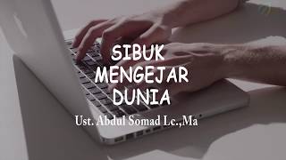 Download lagu Sibuk Mengejar Dunia - Ceramah Singkat Ust. Abdul Somad, Lc., Ma 1 Menit mp3
