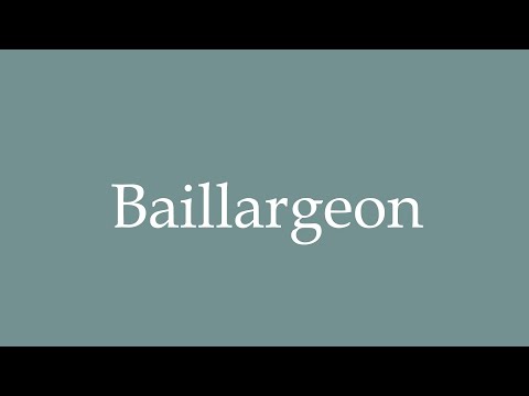 How to Pronounce ''Baillargeon'' Correctly in French