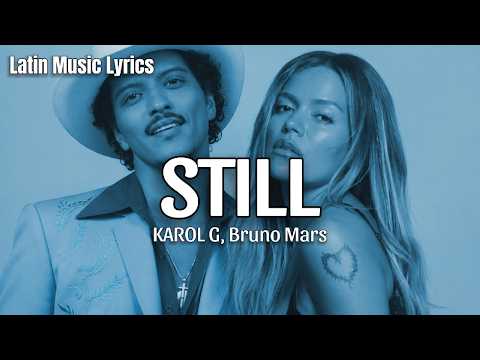 KAROL G, Bruno Mars - Still (Sub. Espa&ntilde;ol + Lyrics)