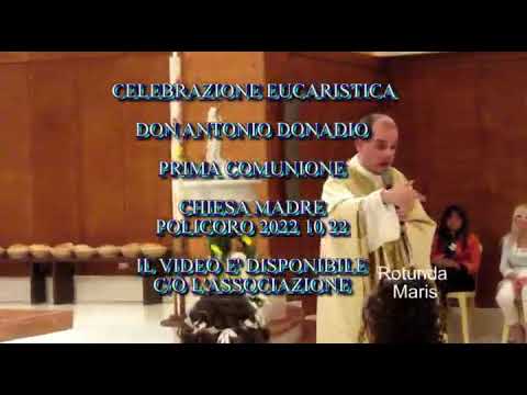 PRIMA COMUNIONE CELEBRAZIONE EUCARISTICA DON ANTONIO DONADIO CHIESA MADRE POLICORO 2022 10 22