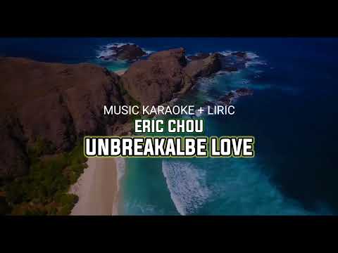 Unbreakable Love  Eric周兴哲 - music karaoke