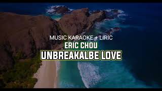 Download lagu Unbreakable Love  Eric周兴哲 - music karaoke mp3