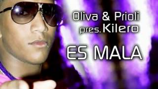 Oliva & Prioli pres. Kilero - ES MALA (Audio Preview)